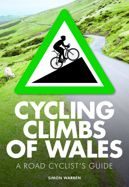 Cycling Climbs of Wales, Simon Warren