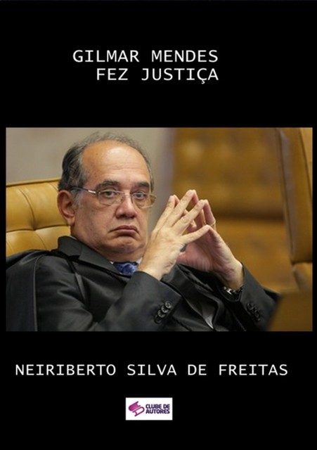 Gilmar Mendes, Neiriberto Silva De Freitas