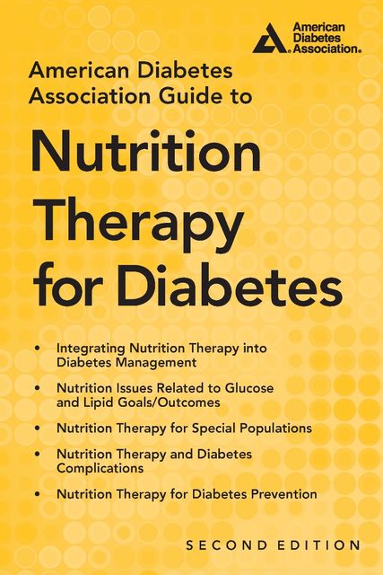 American Diabetes Association Guide to Nutrition Therapy for Diabetes, Marion J.Franz, Alison Evert