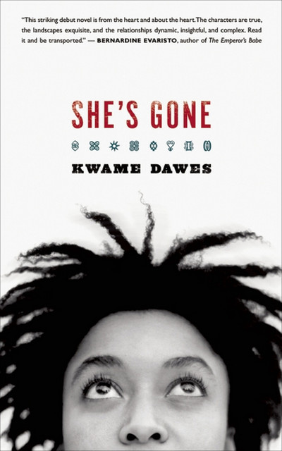 She's Gone, Kwame Dawes