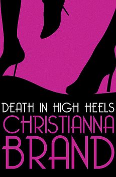 Death in High Heels, Christianna Brand