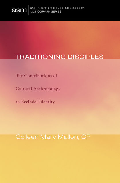 Traditioning Disciples, Colleen Mary Mallon