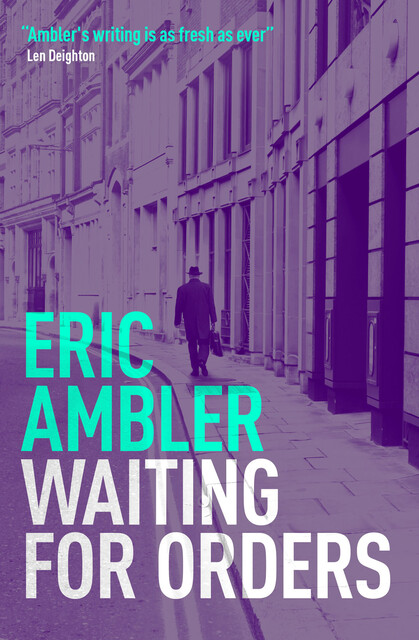 Waiting for Orders, Eric Ambler