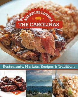 Barbecue Lover's the Carolinas, Robert Moss