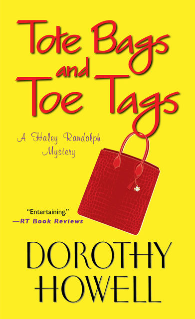 Tote Bags and Toe Tags, Dorothy Howell