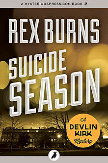 Suicide Season, Rex Burns