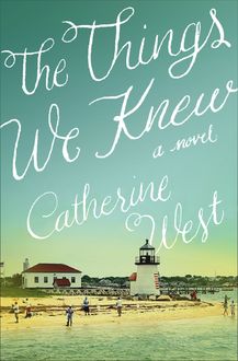 The Things We Knew, Catherine West