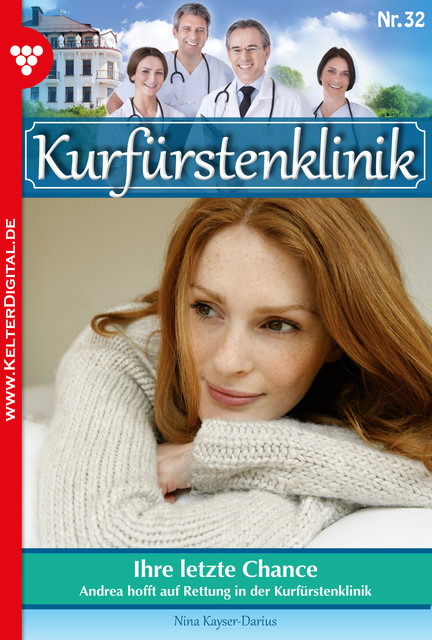 Kurfürstenklinik 32 – Arztroman, Nina Kayser-Darius