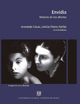 Envidia. Historia de los afectos, Armando Casas y Leticia Flores Farfán