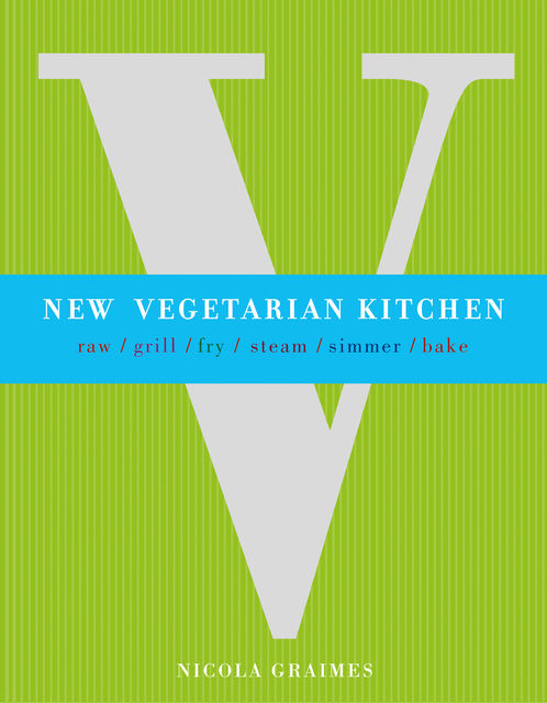 New Vegetarian Kitchen, Nicola Graimes