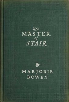 The Master of Stair, Marjorie Bowen