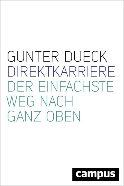 Direktkarriere, Gunter Dueck