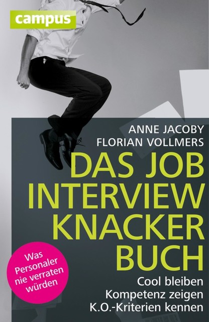 Das Jobinterviewknackerbuch, Anne Jacoby, Florian Vollmers