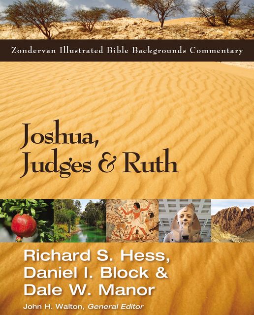 Joshua, Judges, and Ruth, Daniel I. Block, Dale W. Manor, Richard Hess