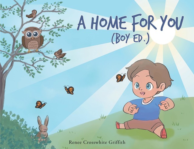 A Home for You (Boy Ed.), Renee Crosswhite Griffith