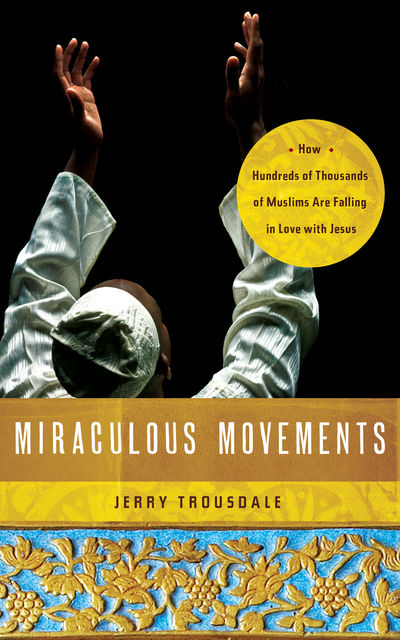 Miraculous Movements, Jerry Trousdale