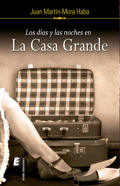 Los días y la noche en la casa grande, Juan Martín-Mora Haba