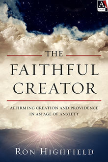 The Faithful Creator, Ron Highfield