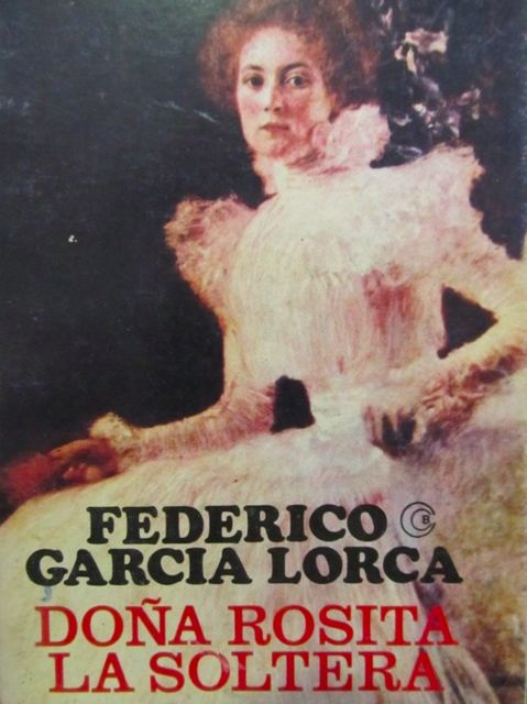 Doña Rosita la soltera, Federico García Lorca