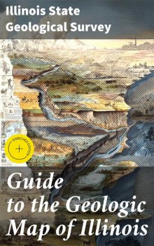 Guide to the Geologic Map of Illinois, Illinois State Geological Survey