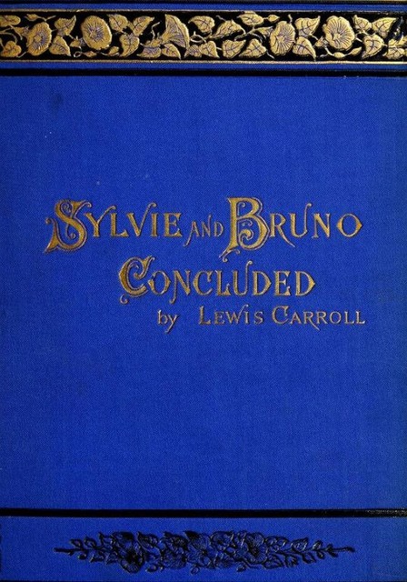 Sylvie And Bruno Concluded, Lewis Carroll