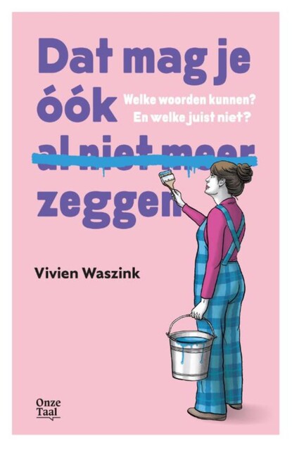 Dat mag je óók al niet meer zeggen, Vivien Waszink