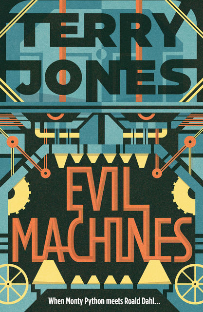 Evil Machines, Terry Jones