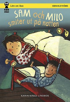 Bästisarna 1 – Sam och Milo smiter ut på natten, Karin Kinge Lindboe