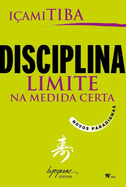 Disciplina, limite na medida certa, Içami Tiba