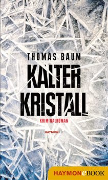 Kalter Kristall, Thomas Baum