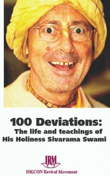 100 Deviations: The Life and Teachings of His Holiness Sivarama Swami, ISKCON Revival Movement