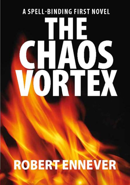 The Chaos Vortex, Robert Ennever