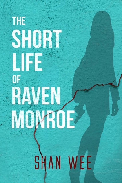 The Short Life of Raven Monroe, Shan Wee