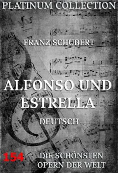 Alfonso und Estrella, Franz Schubert, Franz von Schober