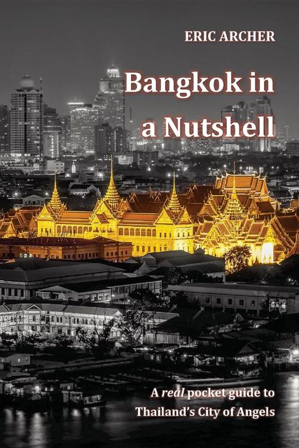 Bangkok in a Nutshell, Eric Archer