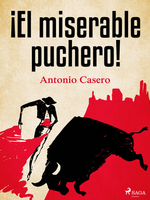 El miserable puchero, Antonio Casero