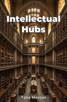 Intellectual Hubs, Talia Mercer