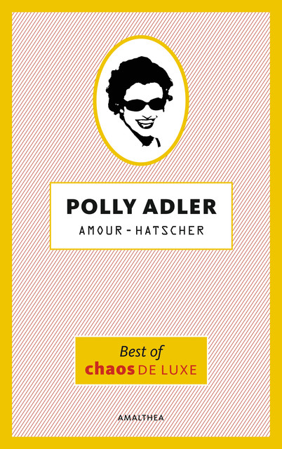 Amour-Hatscher, Polly Adler