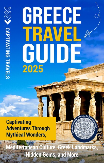 Greece Travel Guide, Captivating Travels
