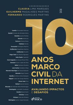 10 ANOS MARCO CIVIL DA INTERNET, CLÁUDIA MARQUES, Fernando Martins, Guilherme Magalhães Martins