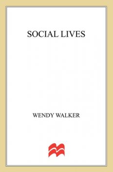 Social Lives, Wendy Walker