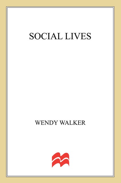 Social Lives, Wendy Walker