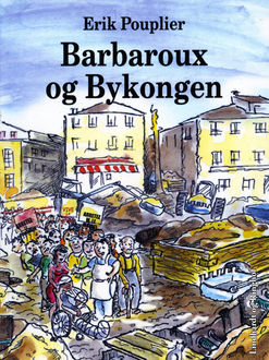 Barbaroux og bykongen, Erik Pouplier