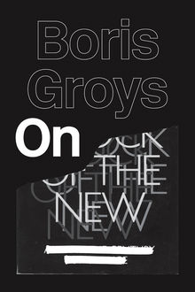 On the New, Boris Groys
