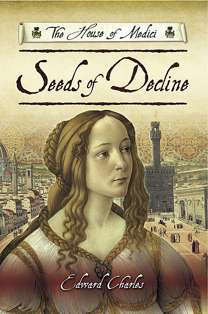 The House of Medici: Seeds of Decline, Edward Charles