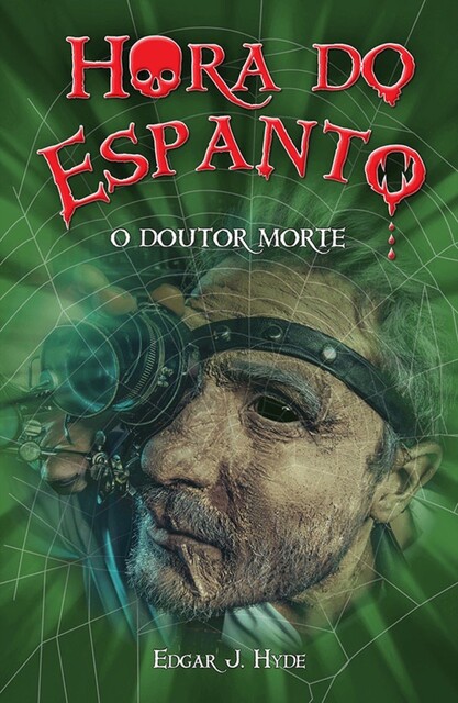 Hora do espanto – O Doutor Morte, Edgar J. Hyde