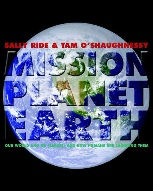 Mission: Planet Earth, Tam O'Shaughnessy, Sally Ride