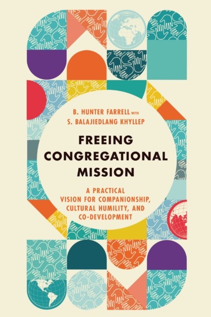 Freeing Congregational Mission, B. Hunter Farrell