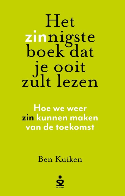 Het zinnigste boek dat je ooit zult lezen, Ben Kuiken