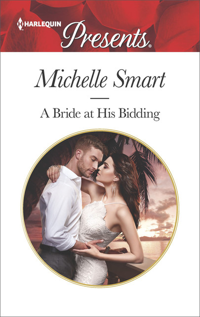 A Bride at His Bidding, Michelle Smart